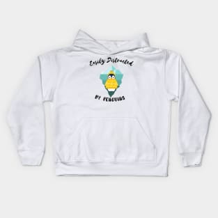 EASILY DISTRACTED BY PENGUIN - Funny Penguin Quote Kids Hoodie